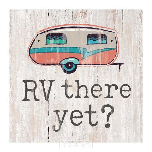 RV there yet?