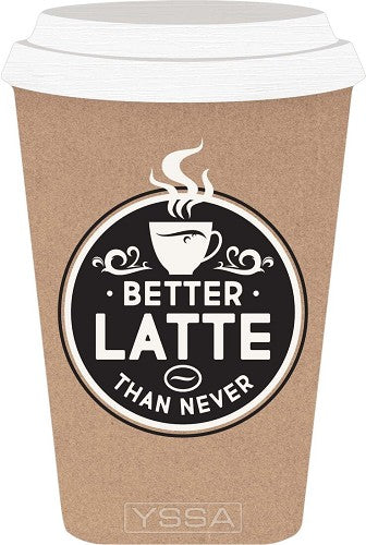 Better latte than never