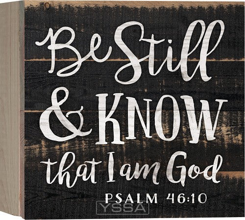 Be still and know that I am God