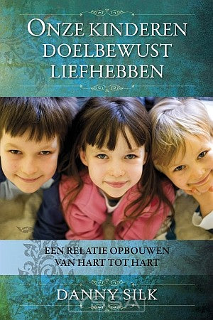 Onze kinderen doelbewust liefhebben